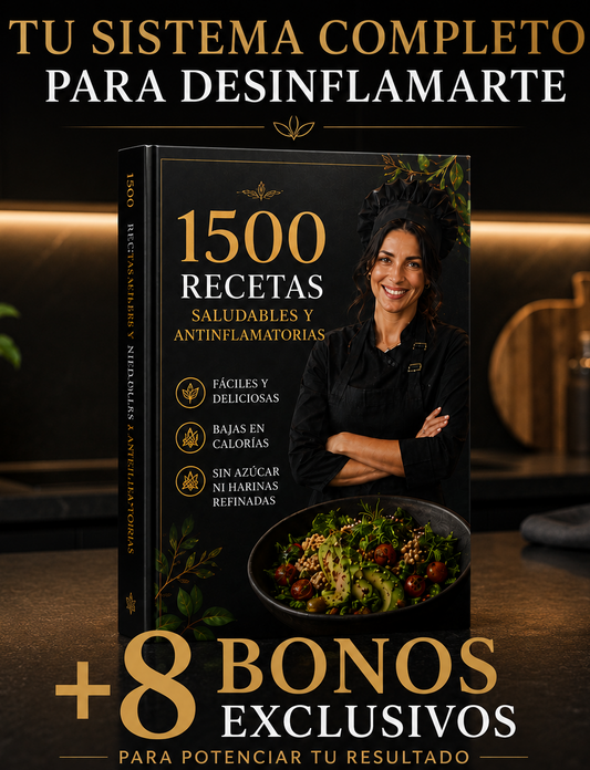 1500 RECETAS SALUDABLES Y ANTIINFLAMATORIAS  + 8 BONOS EXCLUSIVOS DE REGALO 🎁